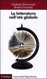 Letteratura_Nell`eta`_Globale_-Benvenuti_Giuliana_Ceserani_Re